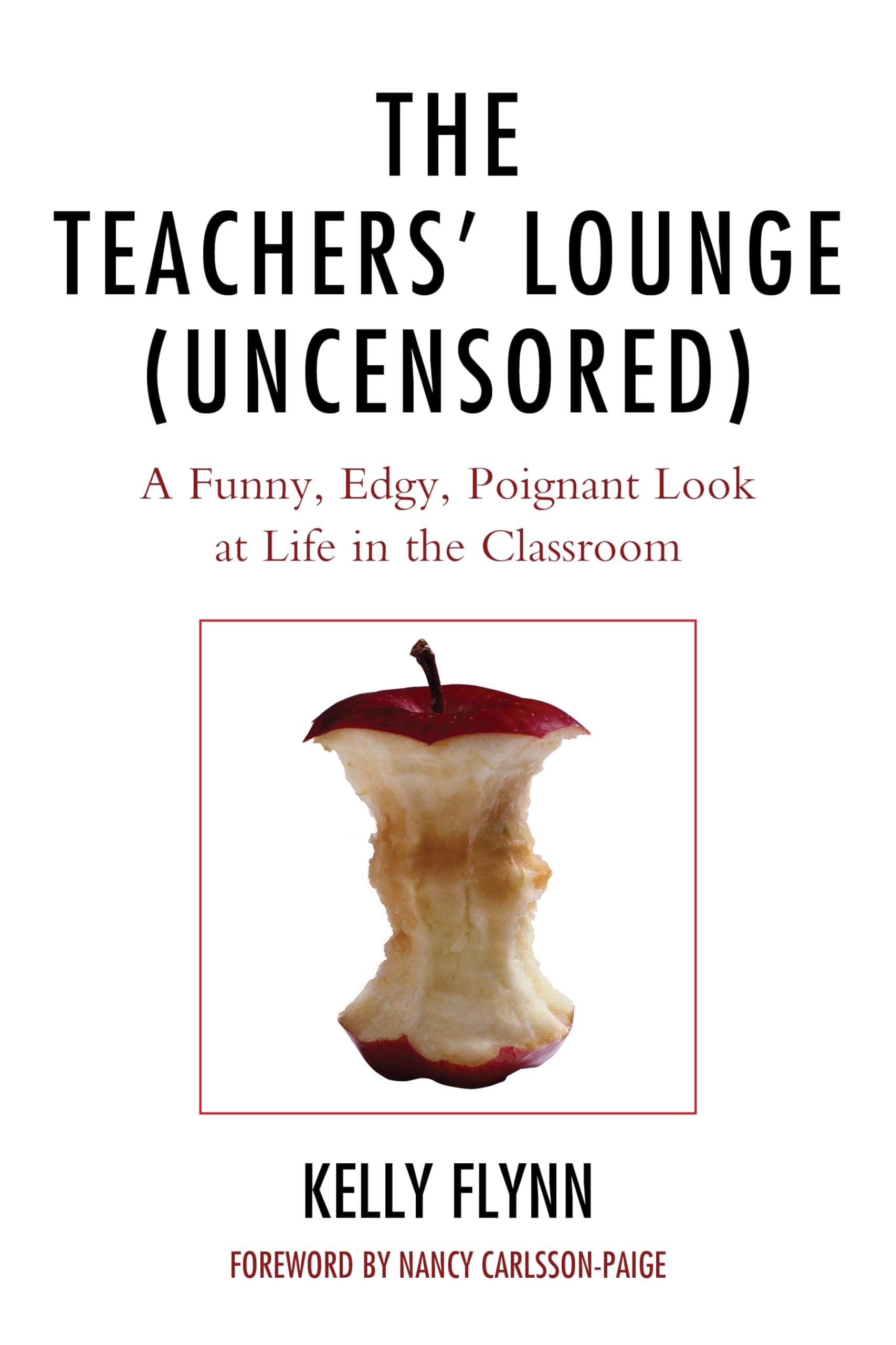 The Teachers' Lounge (Uncensored): A Funny, Edgy, Poignant Look at Life in the Classroom,Used