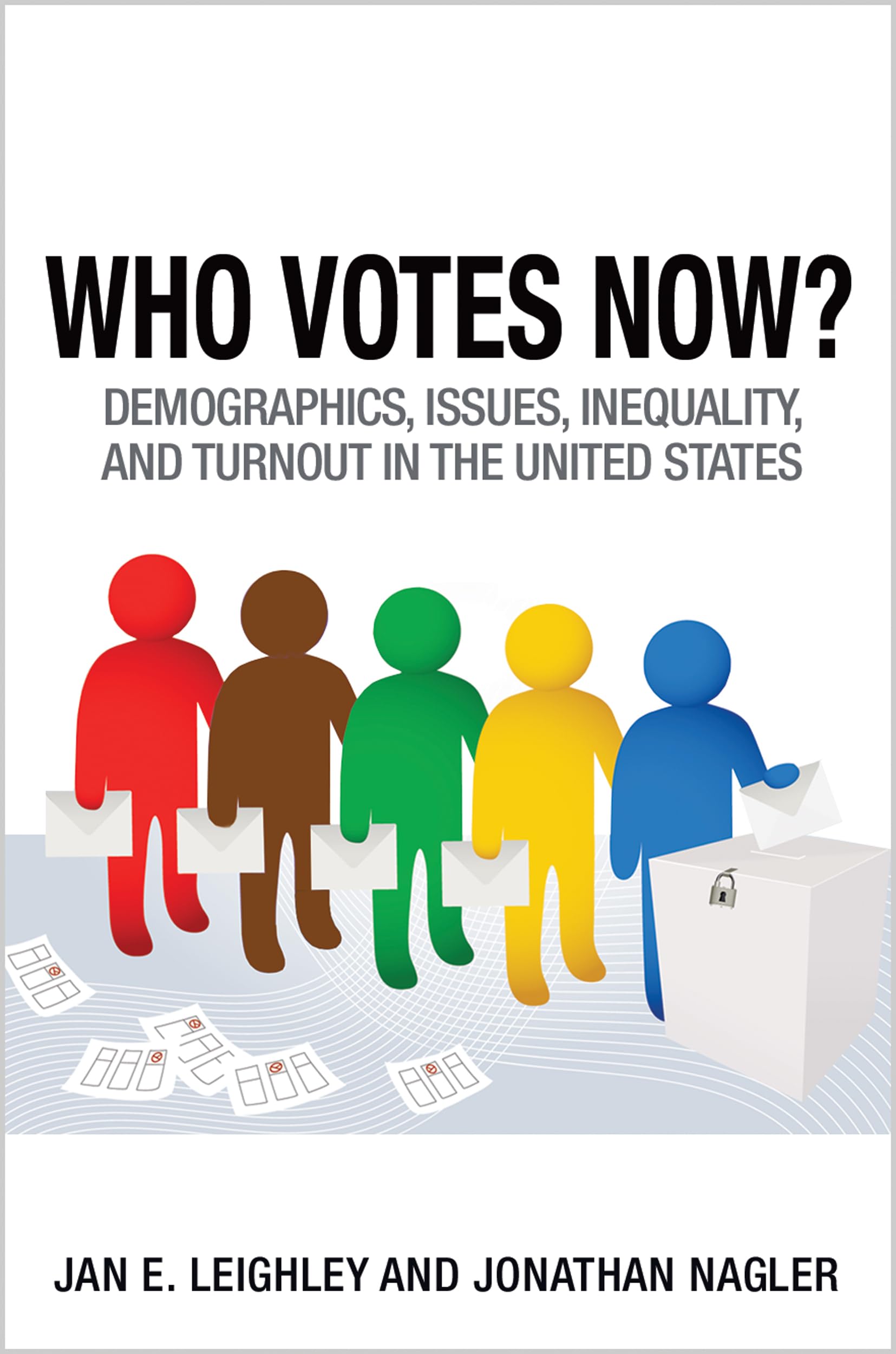 Who Votes Now?: Demographics, Issues, Inequality, and Turnout in the United States,Used