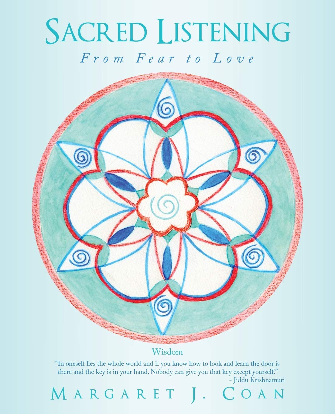 Sacred Listening: From Fear to Love,Used