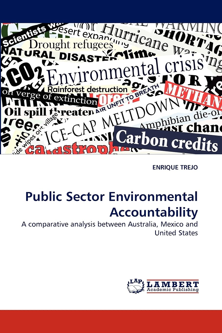 Public Sector Environmental Accountability: A comparative analysis between Australia, Mexico and United States,Used