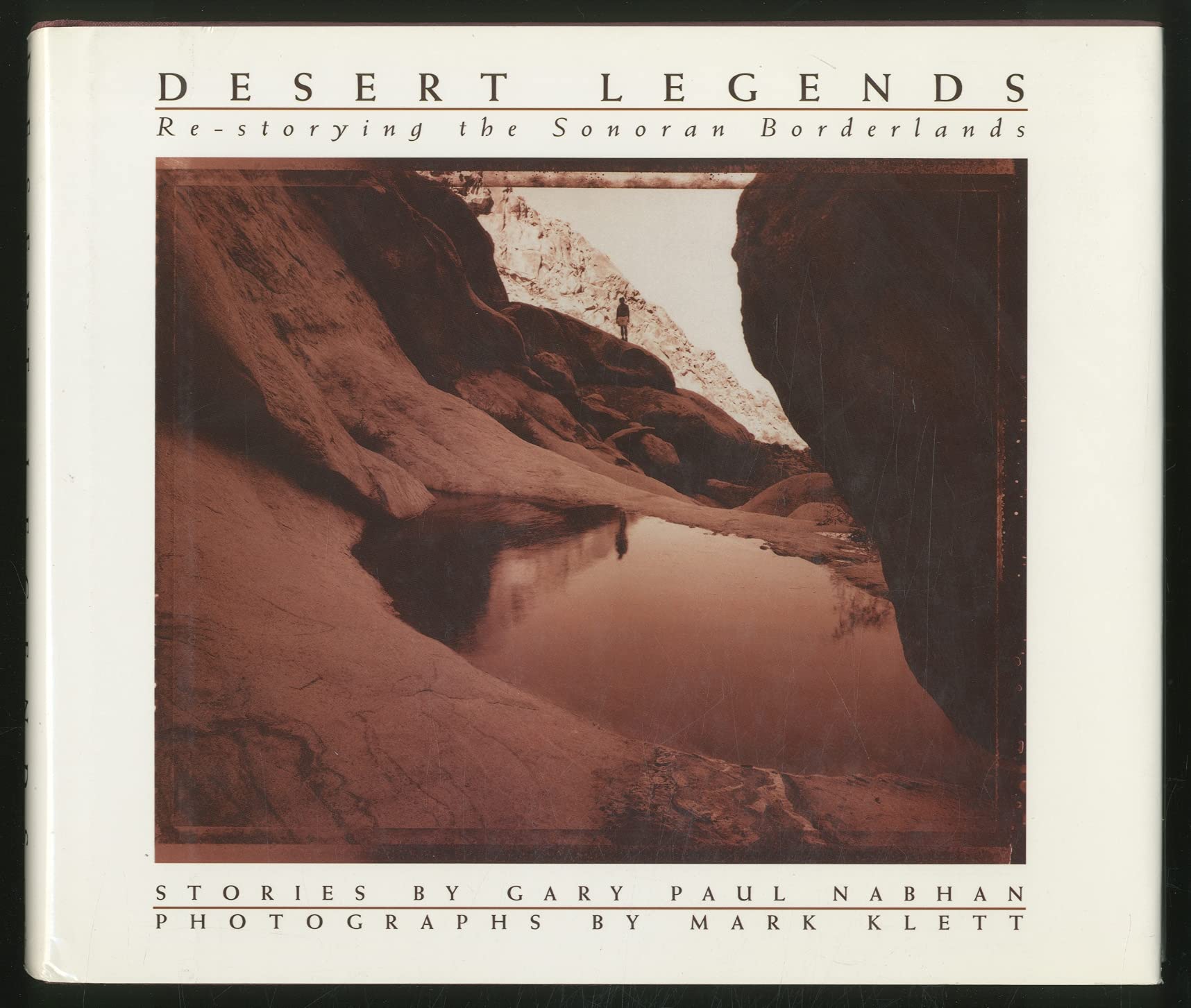 Desert Legends: ReStorying the Sonoran Borderlands,Used