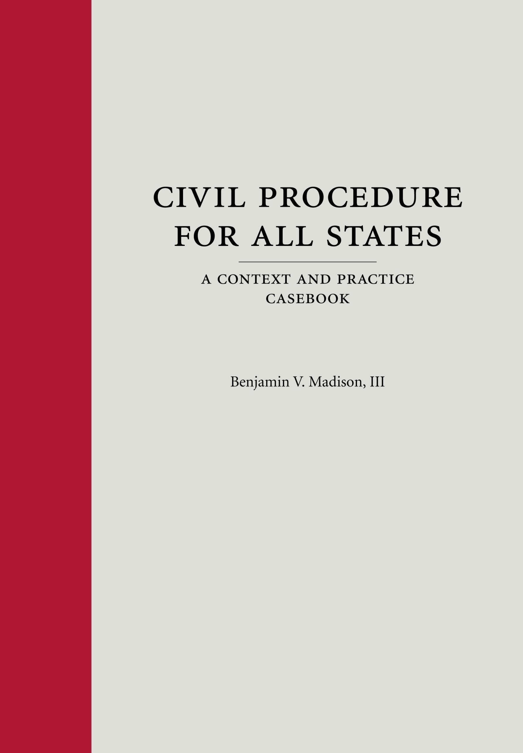 Civil Procedure for All States: A Context and Practice Casebook (Context and Practice Series),Used
