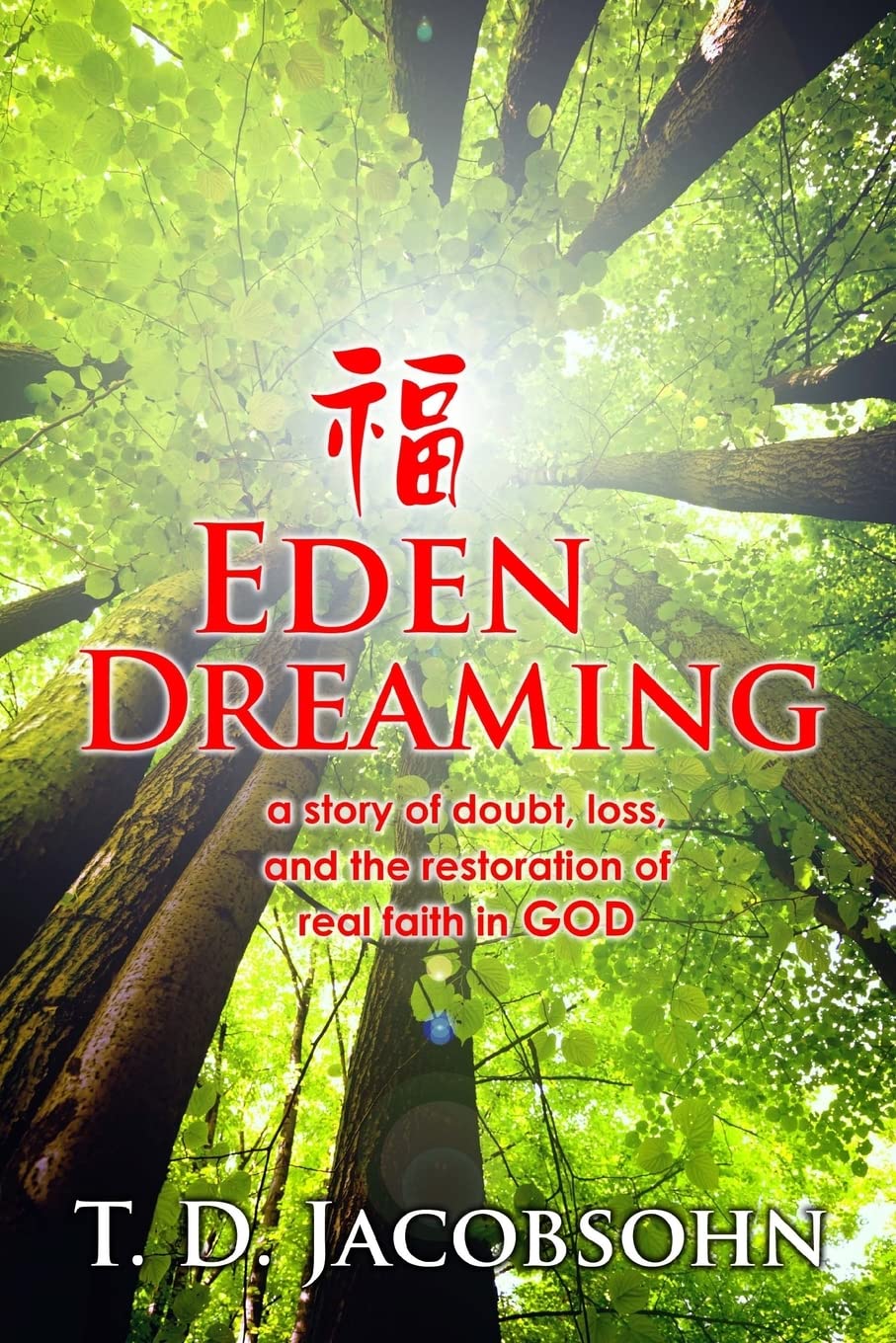 Eden Dreaming: The Story Of A Journey Home To God,Used