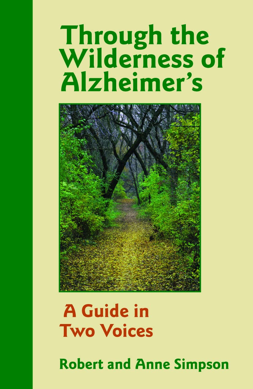 Through The Wilderness Of Alzheimer'S: A Guide In Two Voices,Used