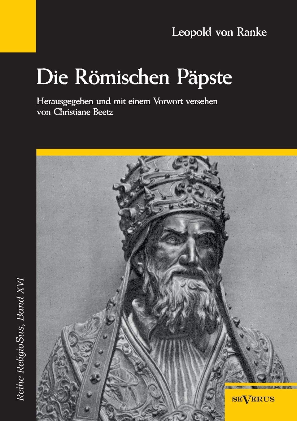 Die Rmischen Ppste in den letzten vier Jahrhunderten: Mit 67 Abbildungen (German Edition),Used