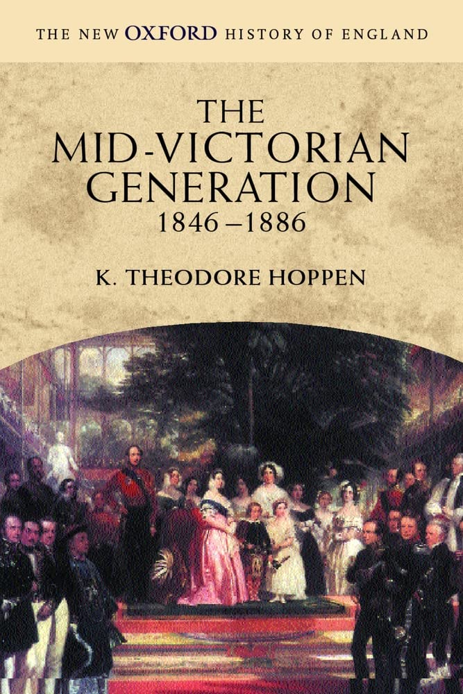 The MidVictorian Generation 18461886 (New Oxford History of England),Used