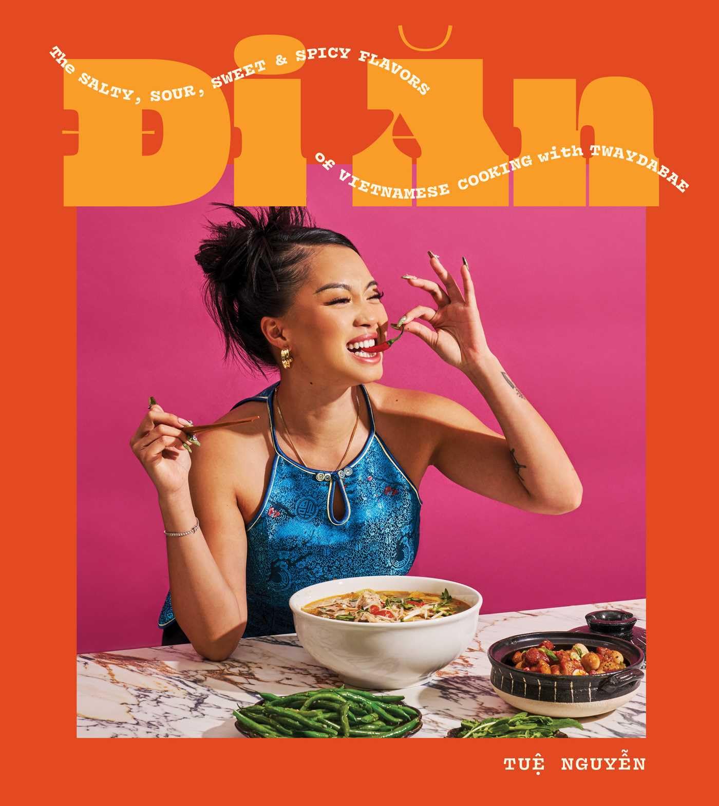Di An: The Salty, Sour, Sweet and Spicy Flavors of Vietnamese Cooking with TwayDaBae (A Cookbook),New