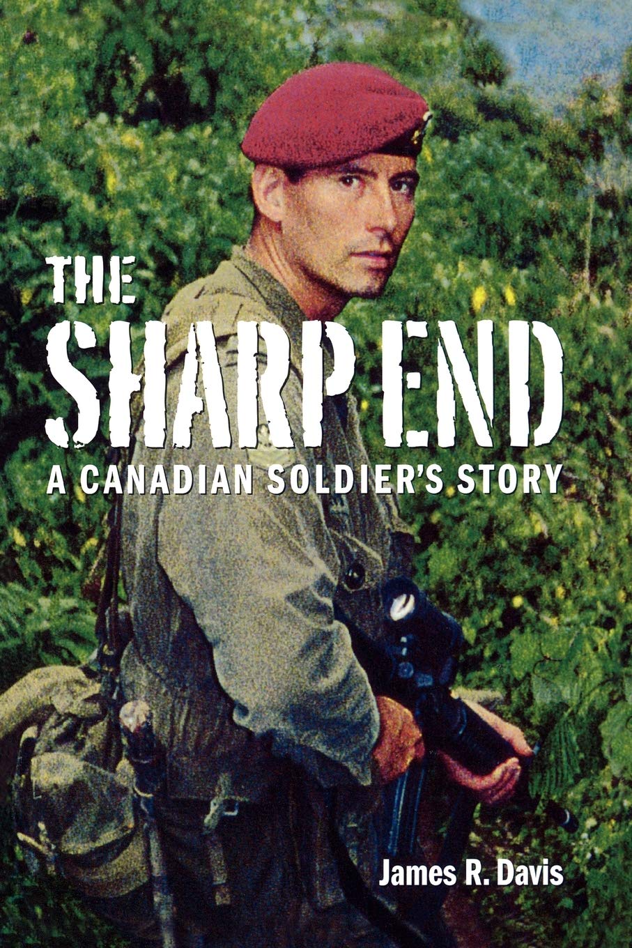 The Sharp End: A Canadian Soldier's Story,Used
