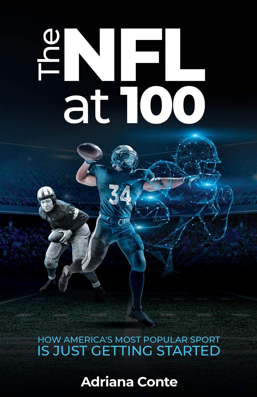 The NFL at 100: How America's Most Popular Sport is Just Getting Started,Used