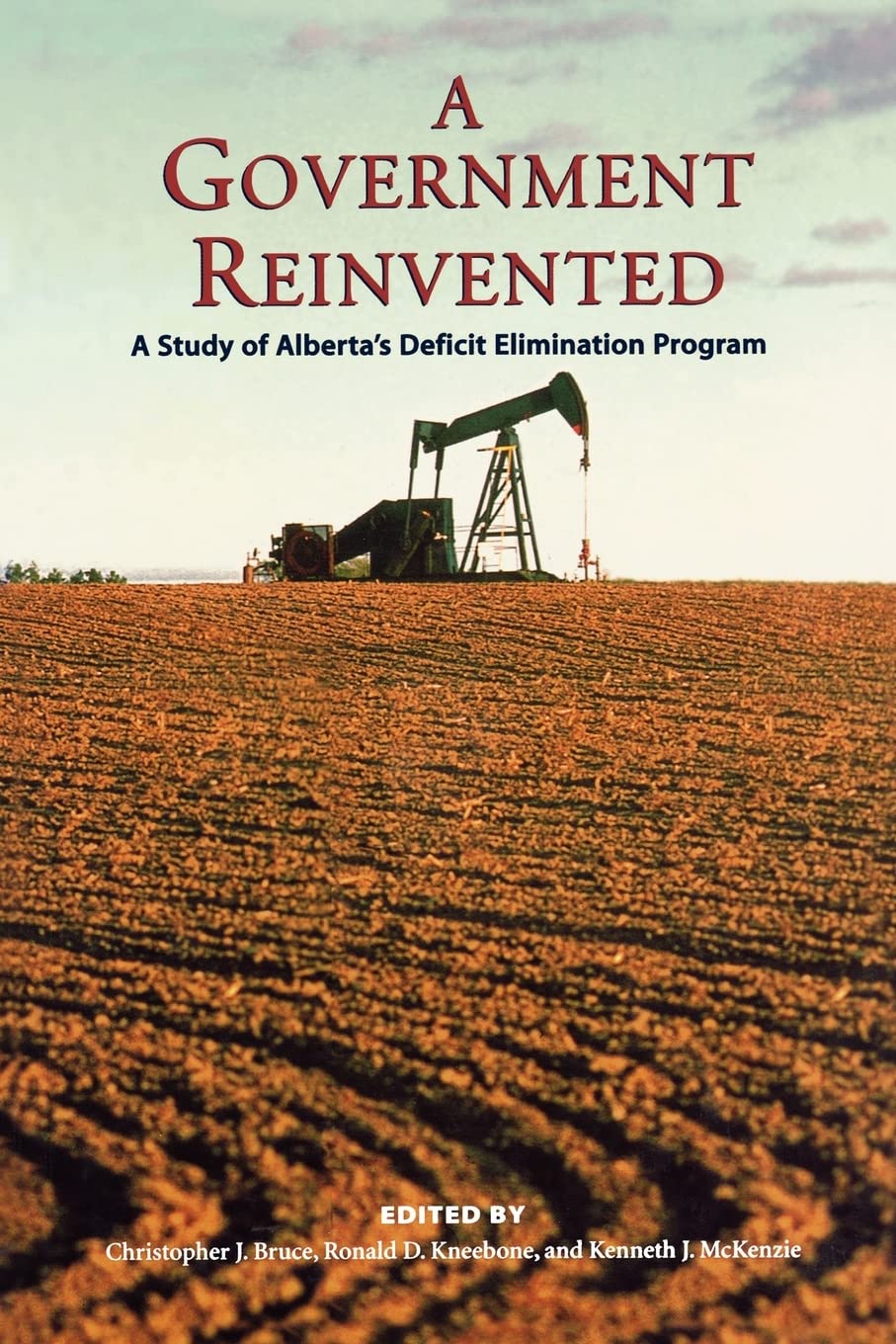 A Government Reinvented: A Study of Alberta's Deficit Elimination Program,Used