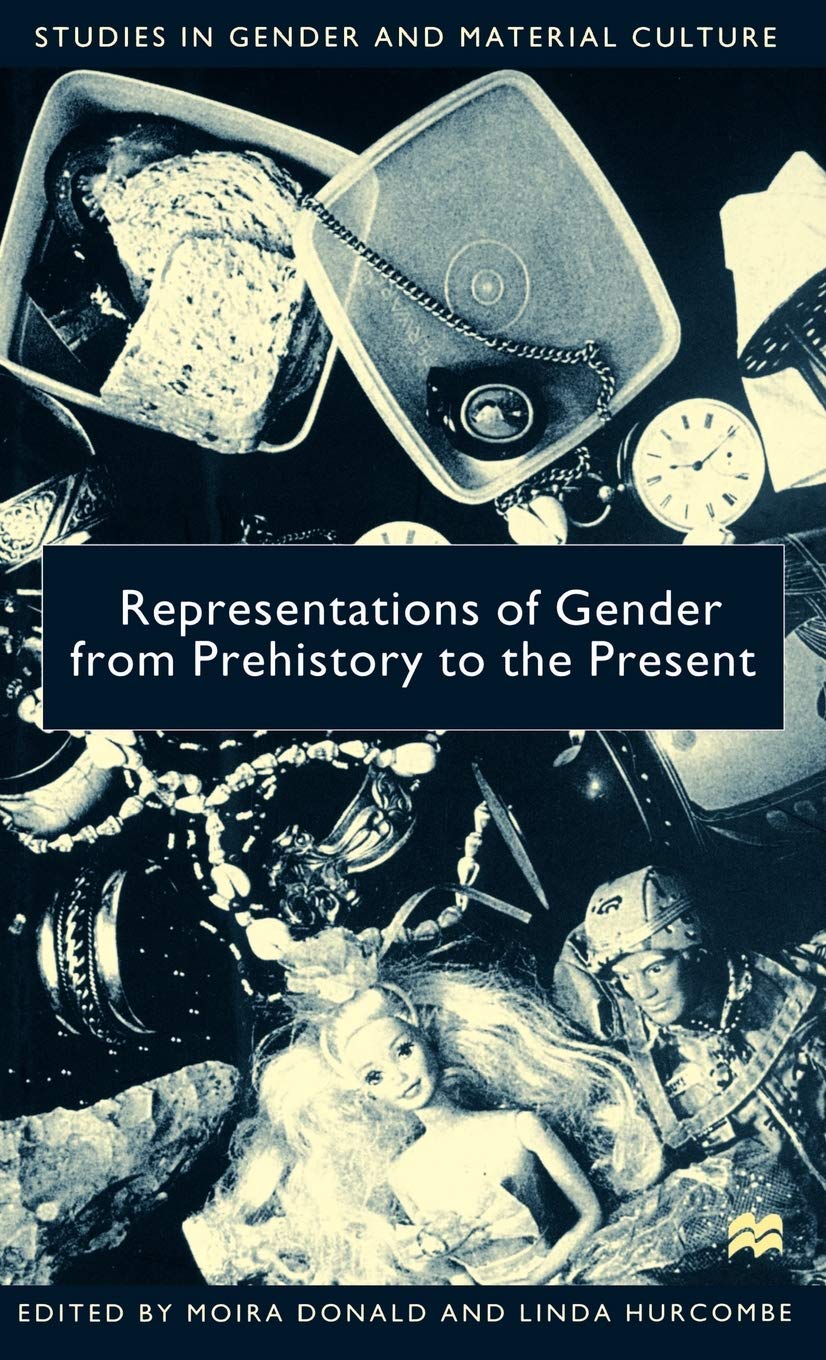 Representations of Gender From Prehistory To the Present (Studies in Gender and Material Culture),Used