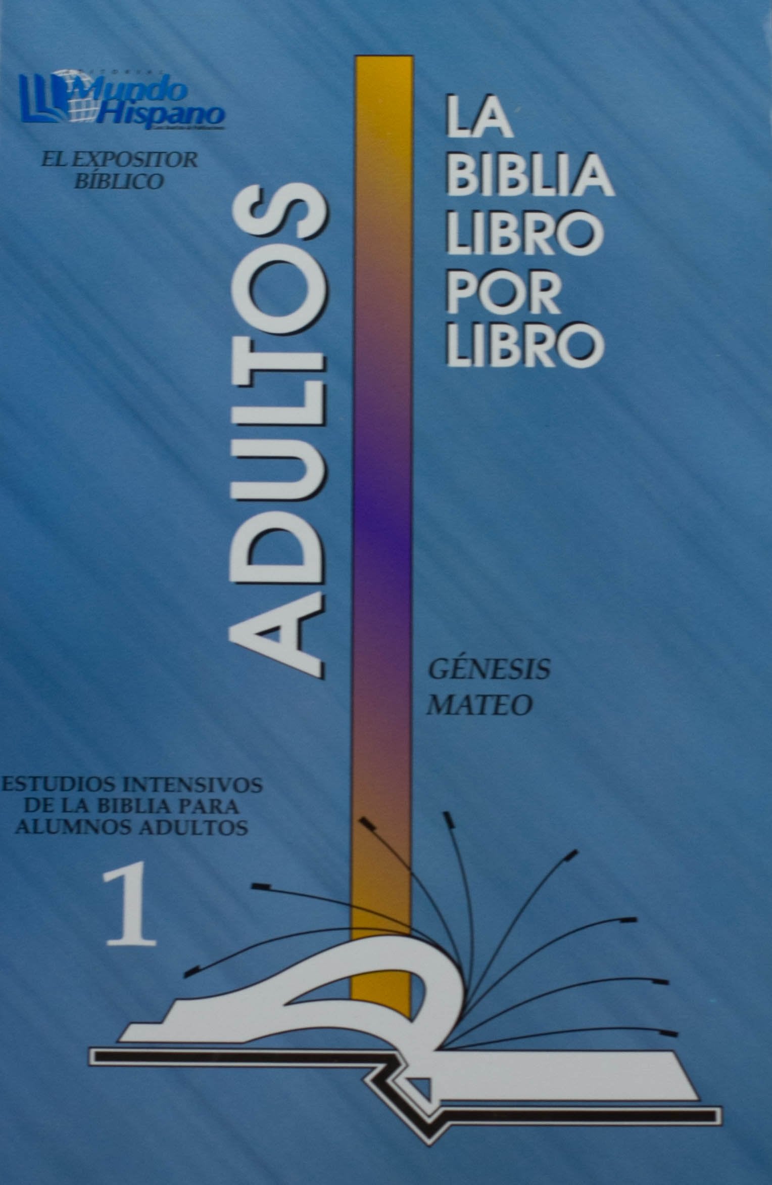 La Biblia Libro Por Libro: AlumnosAdultos Libro 1 = Genesis, Mateo (Spanish Edition),Used
