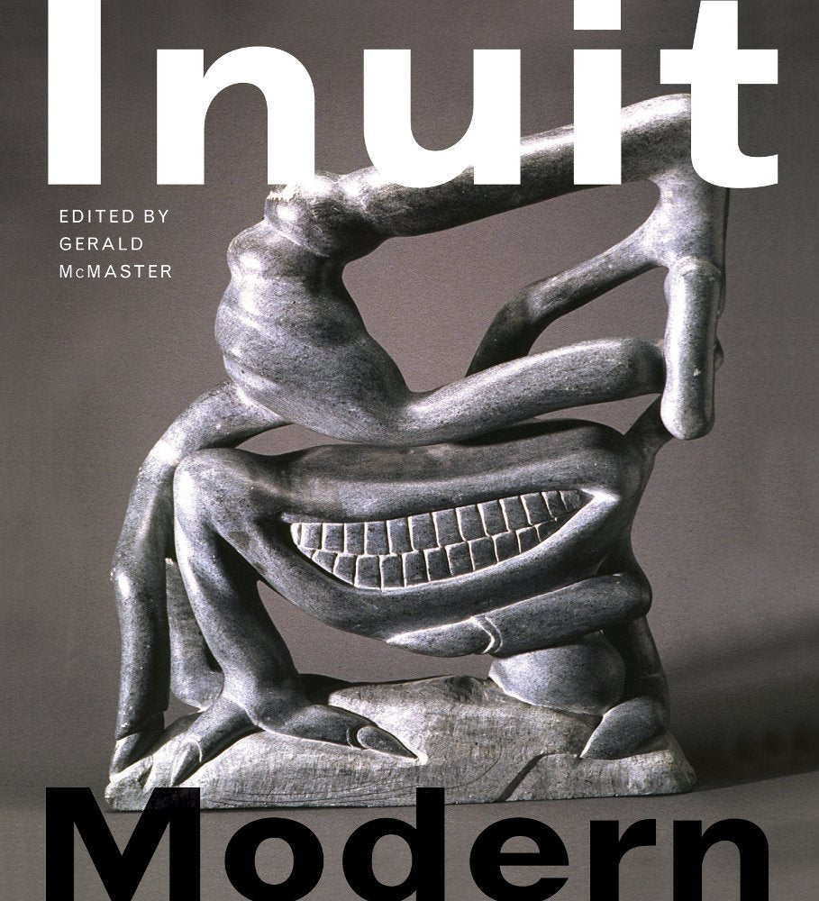 Inuit Modern: Masterworks From The Samuel And Esther Sarick Collection,Used