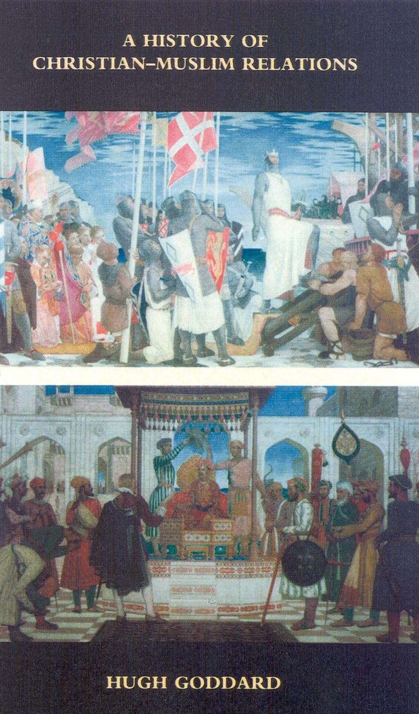 A History of ChristianMuslim Relations,Used