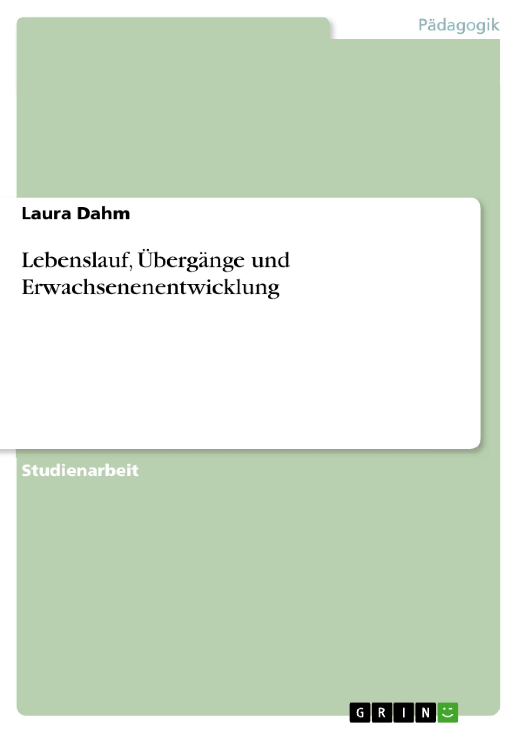 Lebenslauf, bergnge und Erwachsenenentwicklung (German Edition),Used