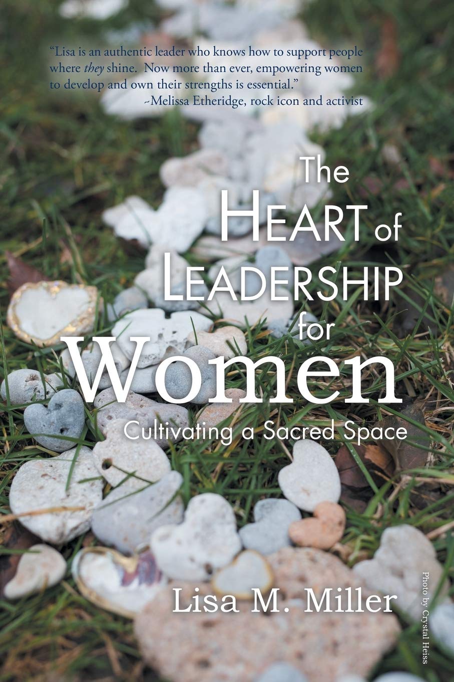 The Heart of Leadership for Women: Cultivating a Sacred Space,Used
