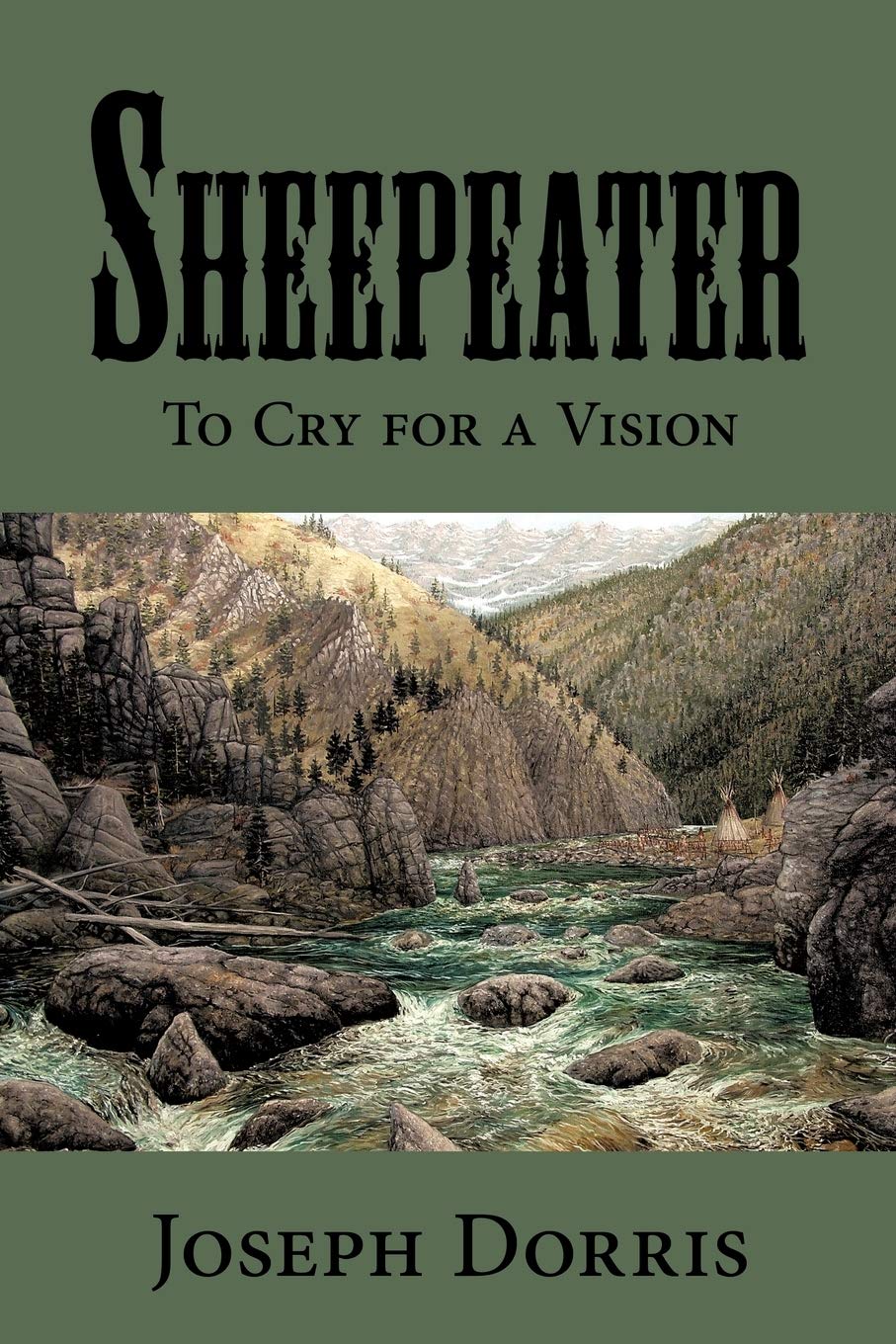 Sheepeater: To Cry for a Vision,New