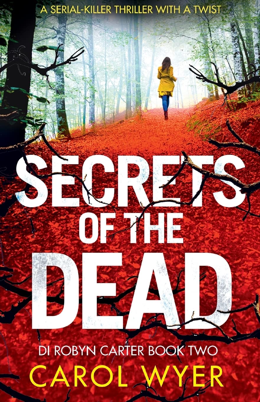 Secrets of the Dead: A serial killer thriller that will have you hooked (Detective Robyn Carter crime thriller series),Used
