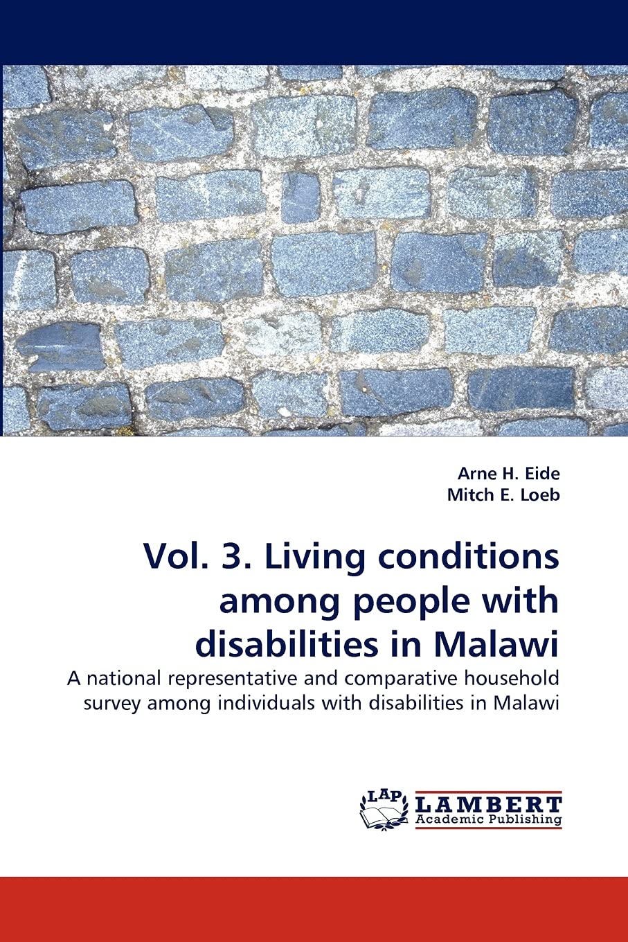 Vol. 3. Living conditions among people with disabilities in Malawi: A national representative and comparative household survey a,Used