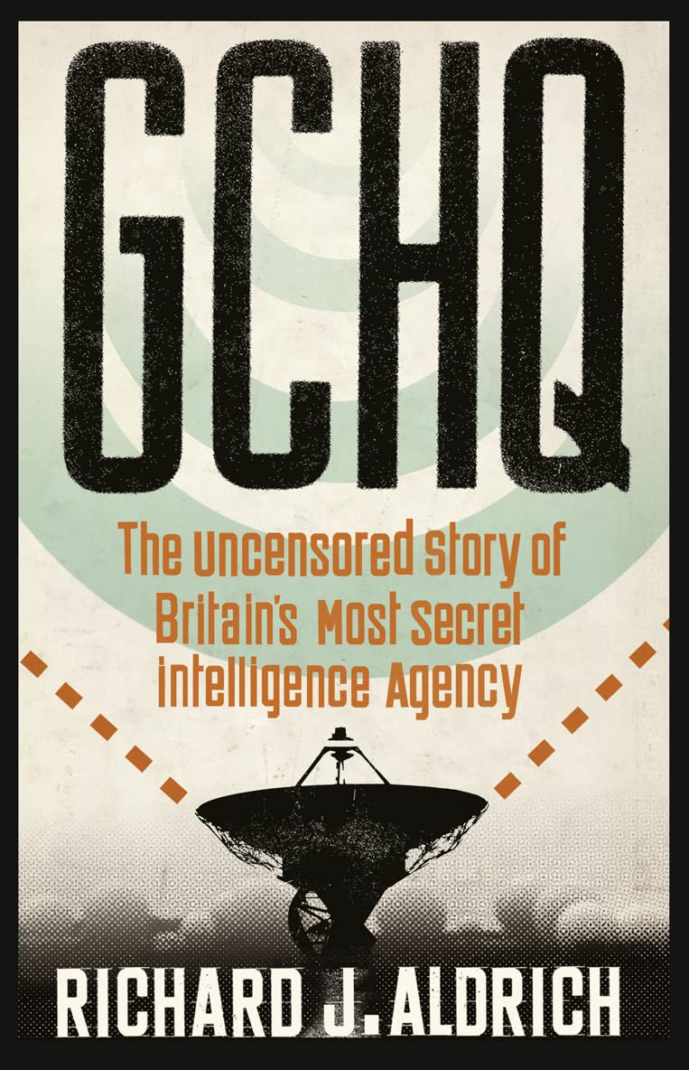GCHQ: the Uncensored Story of Britain's Most Secret Intelligence Agency,Used