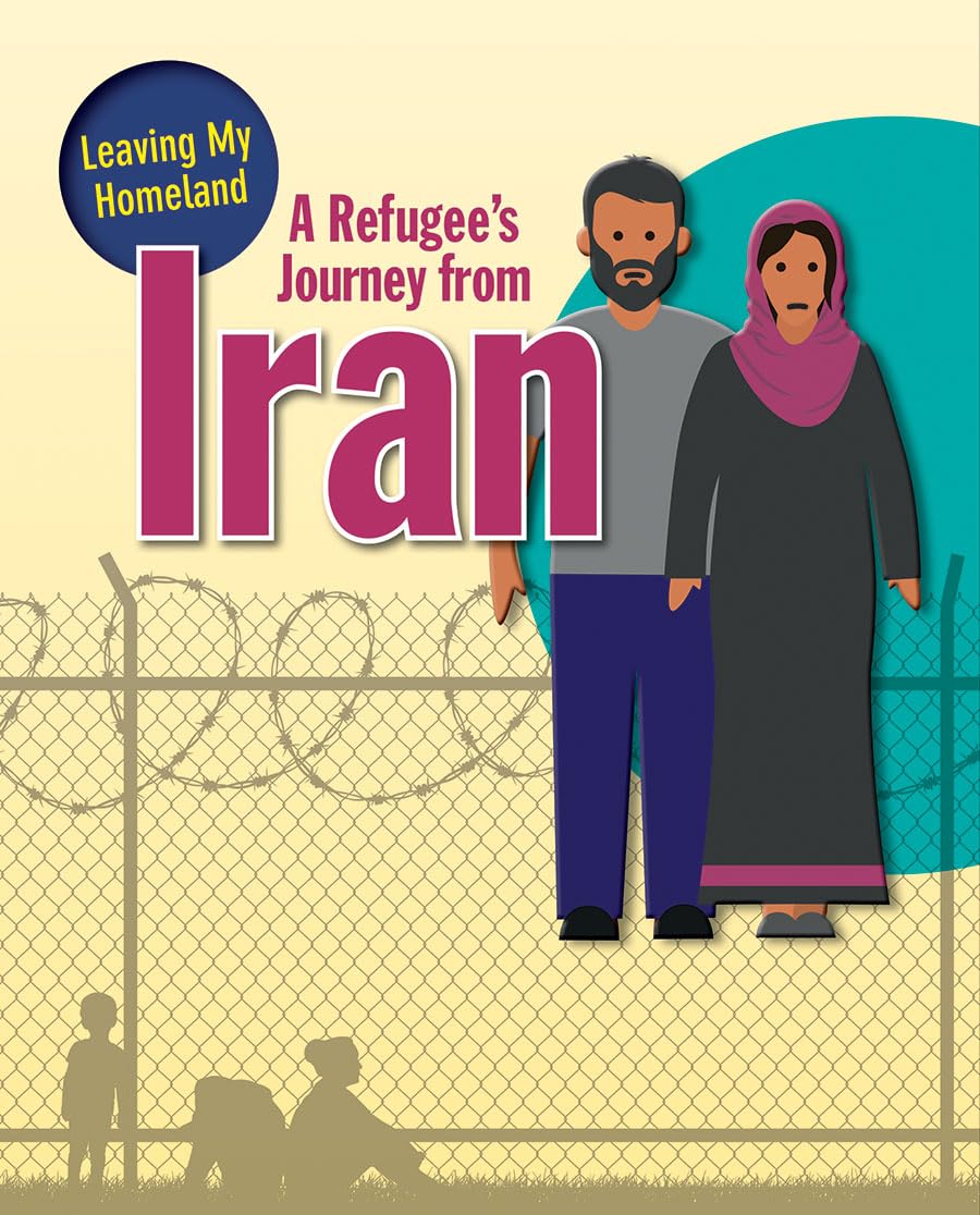 A Refugee's Journey from Iran (Leaving My Homeland),Used