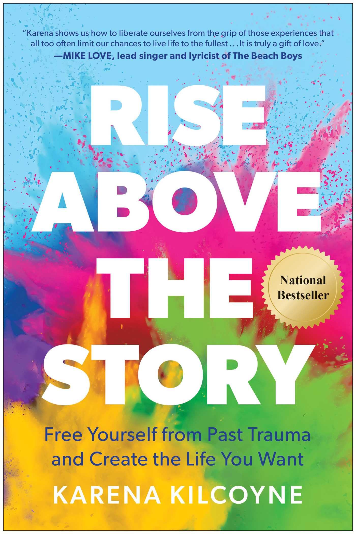 Rise Above The Story: Free Yourself From Past Trauma And Create The Life You Want,New