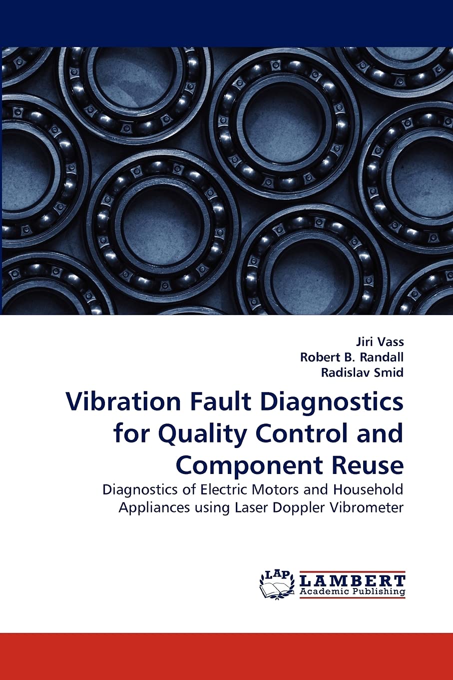 Vibration Fault Diagnostics for Quality Control and Component Reuse: Diagnostics of Electric Motors and Household Appliances usi,Used