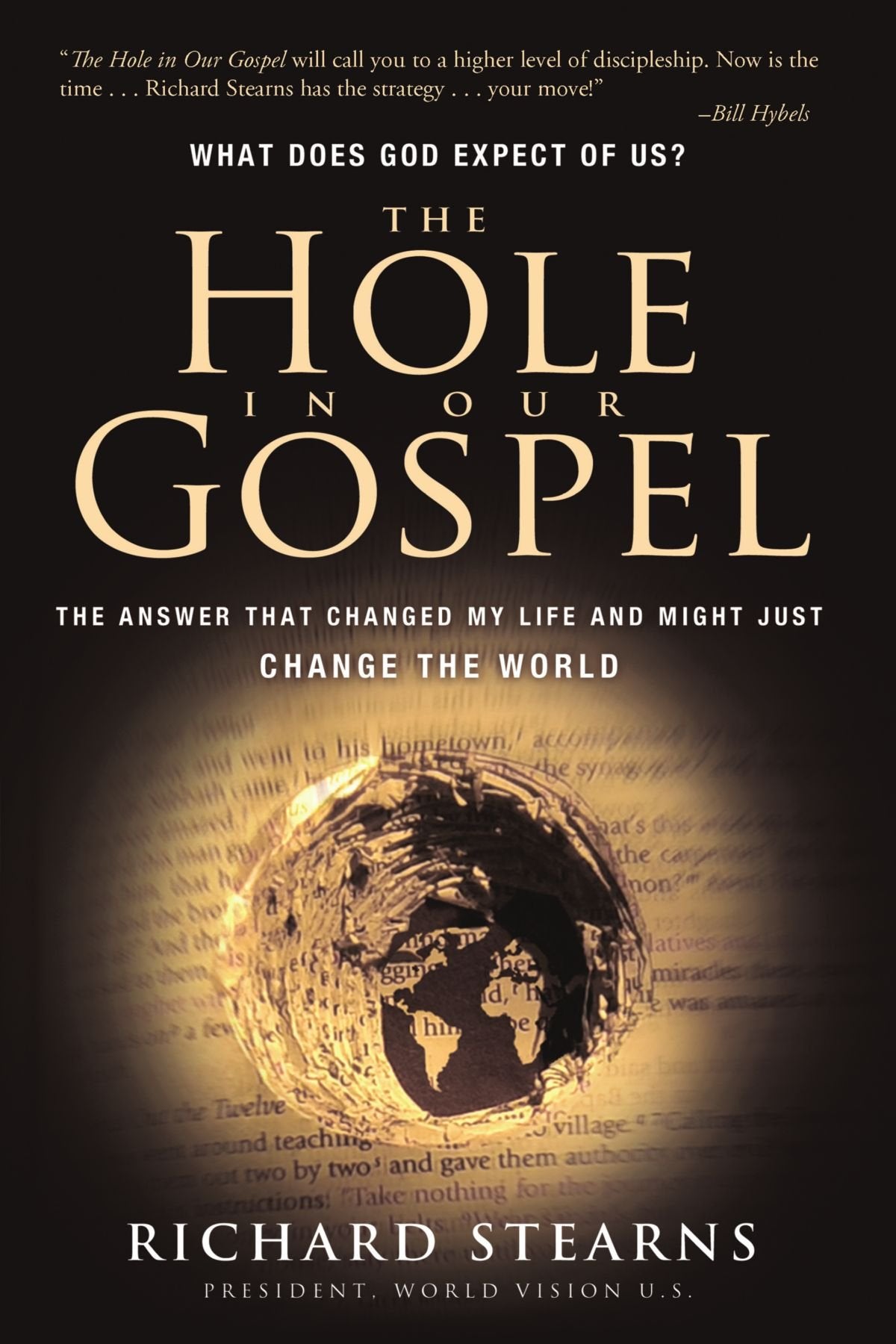 The Hole in Our Gospel (International Edition): The Answer That Changed My Life and Just Might Change the World,Used