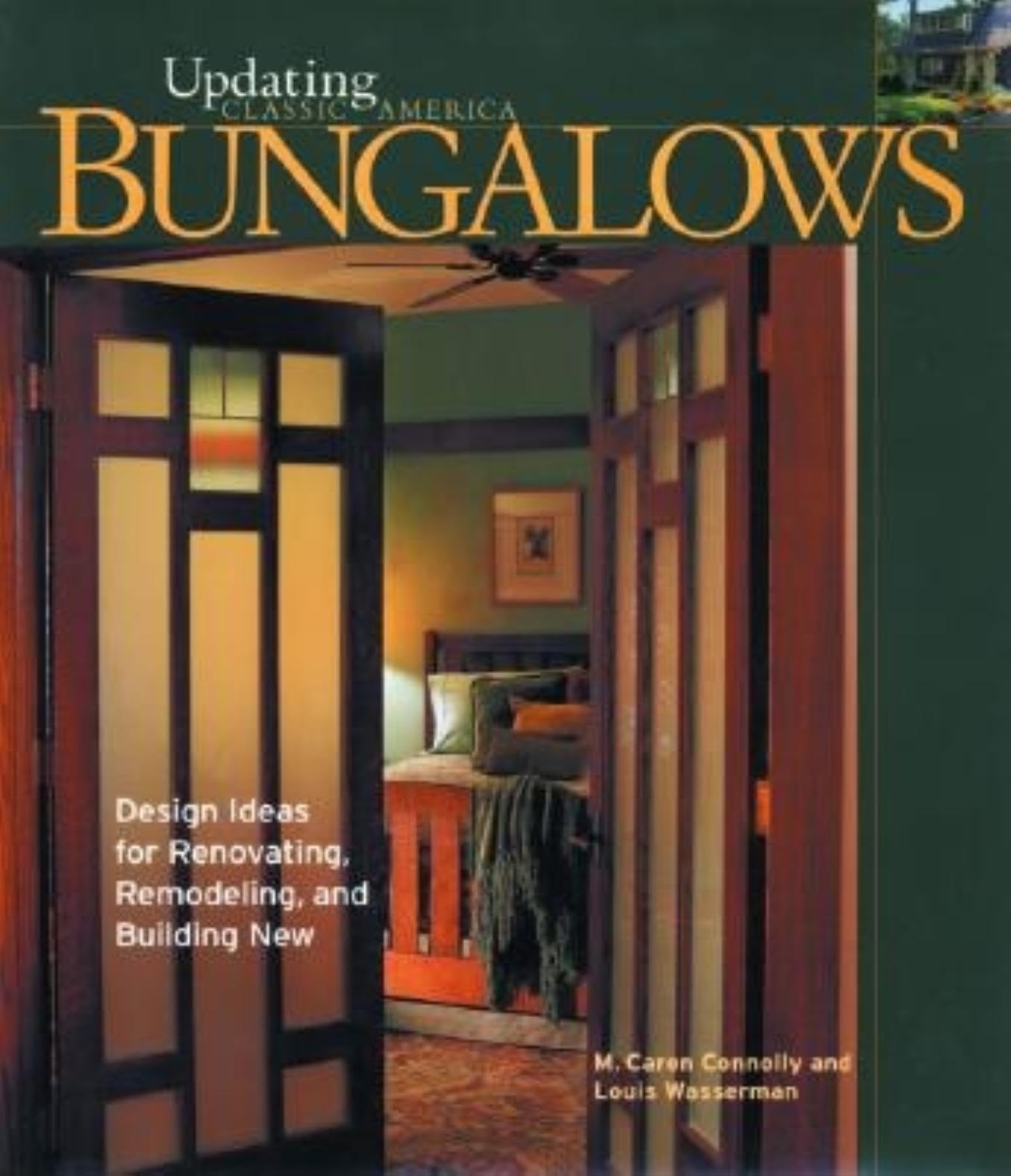 Bungalows: Design Ideas for Renovating, Remodeling, and Build (Updating Classic America),New