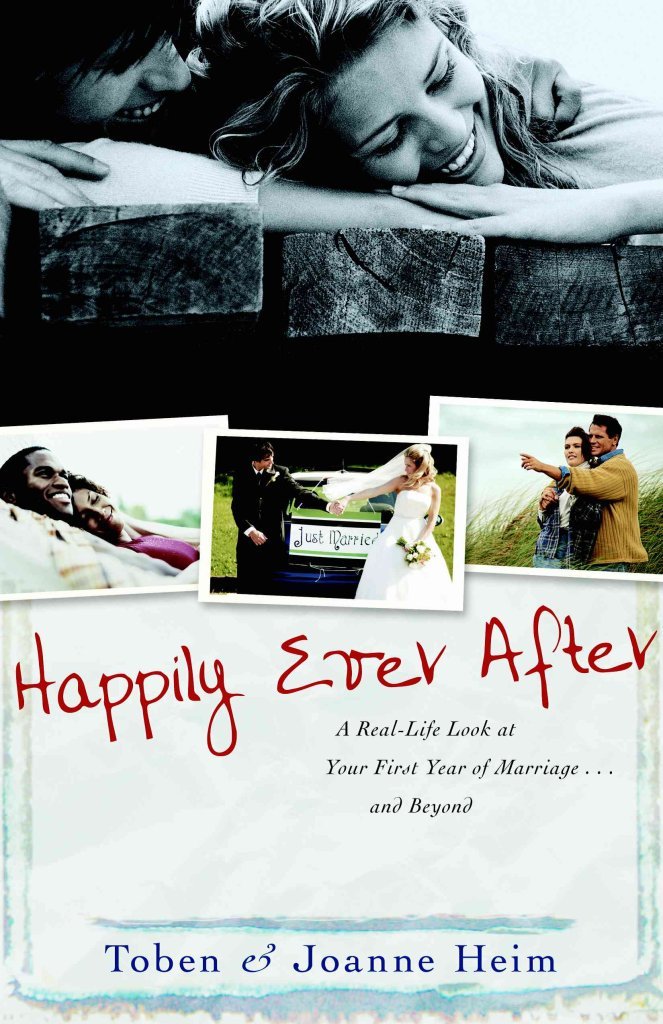 Happily Ever After: A Reallife Look At Your First Year Of Marriage . . . And Beyond,New