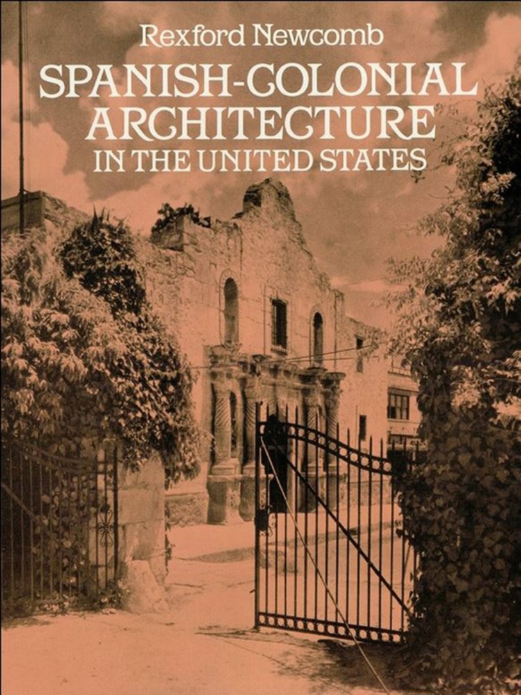 SpanishColonial Architecture in the United States (Dover Architecture),Used