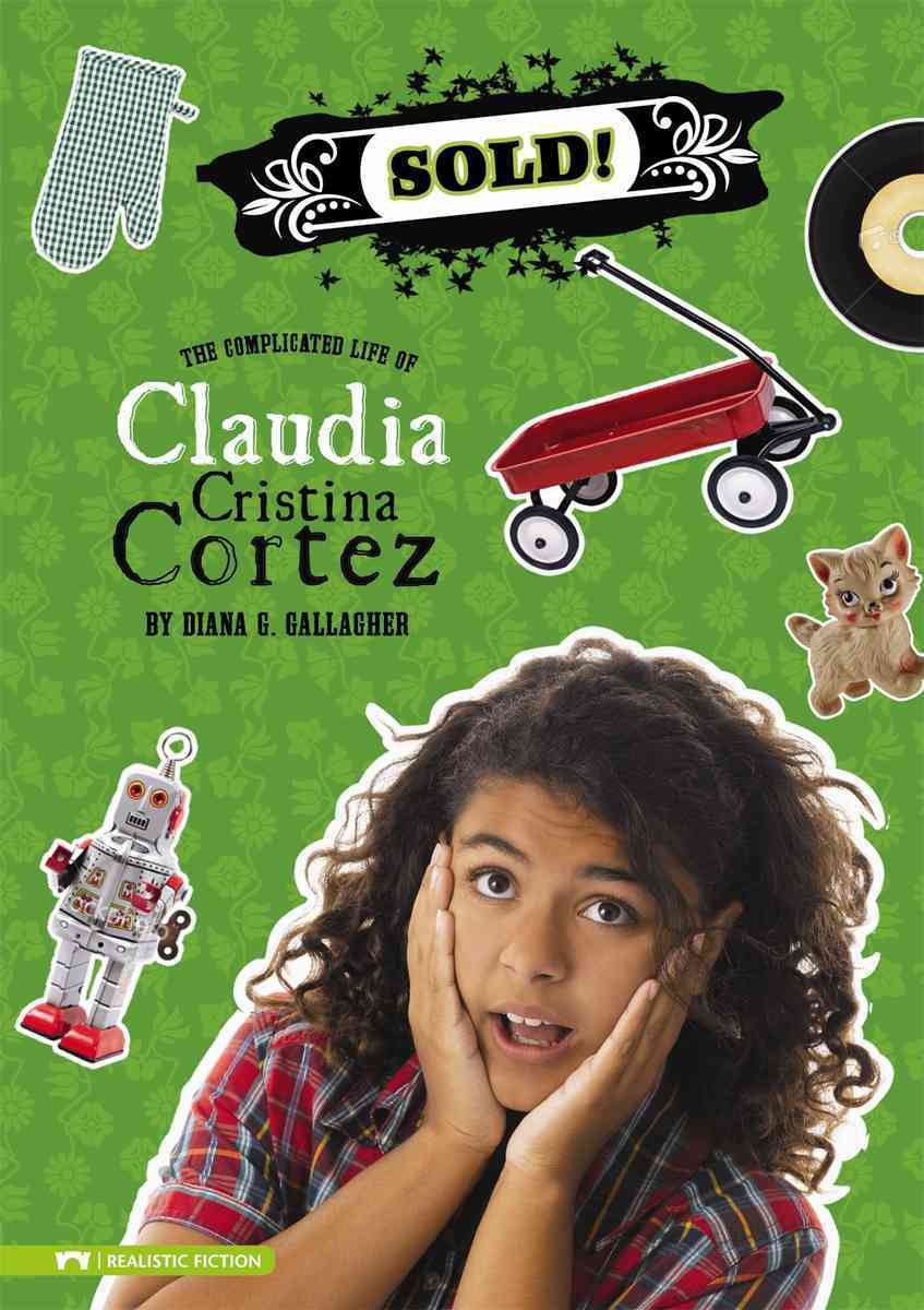 Sold!: The Complicated Life of Claudia Cristina Cortez,Used
