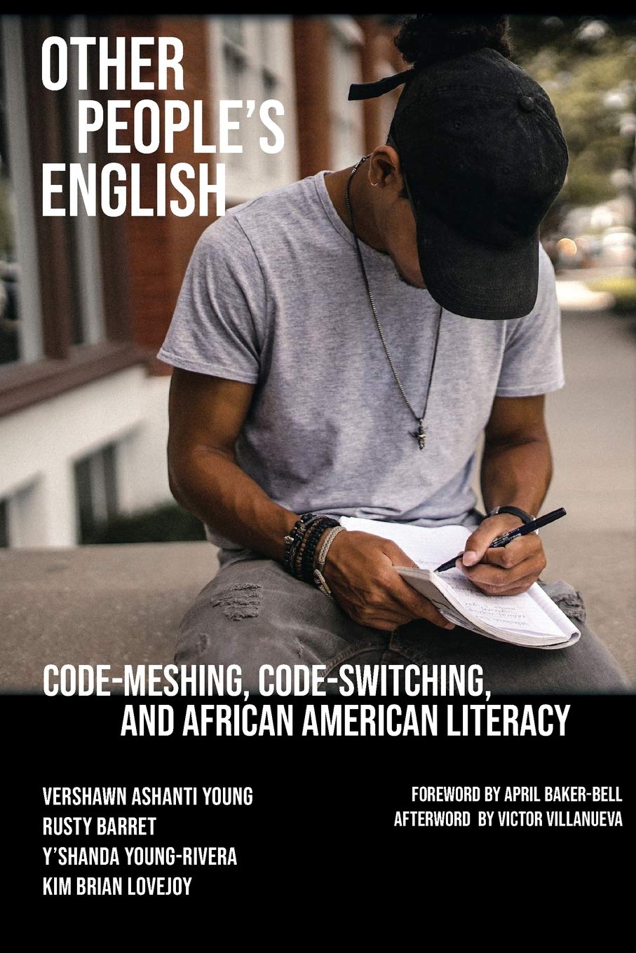 Other People's English: CodeMeshing, CodeSwitching, and African American Literacy (Working and Writing for Change),New