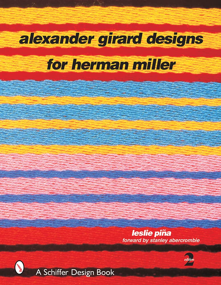 Alexander Girard Designs for Herman Miller, 2nd Revised & Expanded (Schiffer Design Book),New