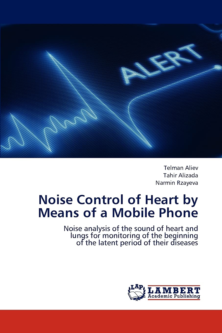 Noise Control of Heart by Means of a Mobile Phone: Noise analysis of the sound of heart and lungs for monitoring of the beginnin,Used