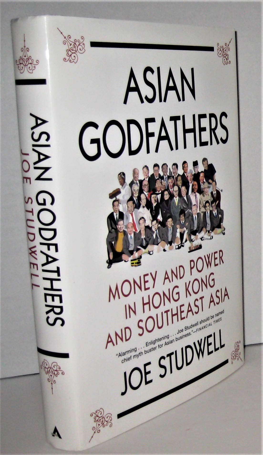 Asian Godfathers: Money And Power In Hong Kong And Southeast Asia,New