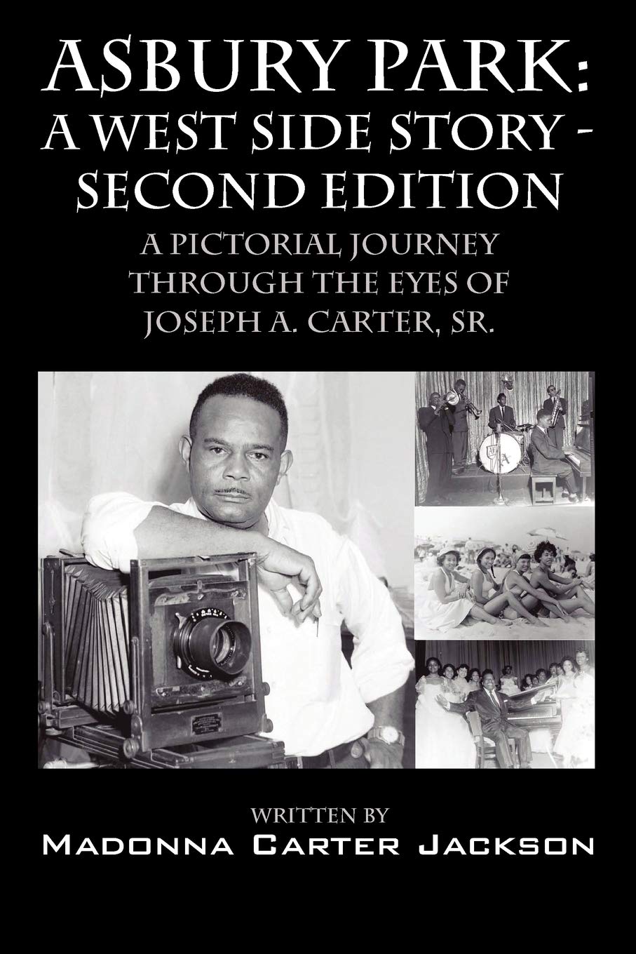 Asbury Park: A West Side Story Second Edition: A Pictorial Journey Through The Eyes Of Joseph A. Carter, Sr.,Used