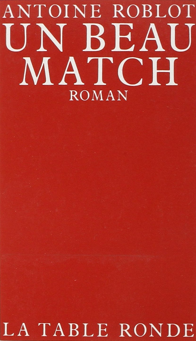Un beau match, ou, Trois mille six cent une secondes: Roman (VERMILLON) (French Edition),Used