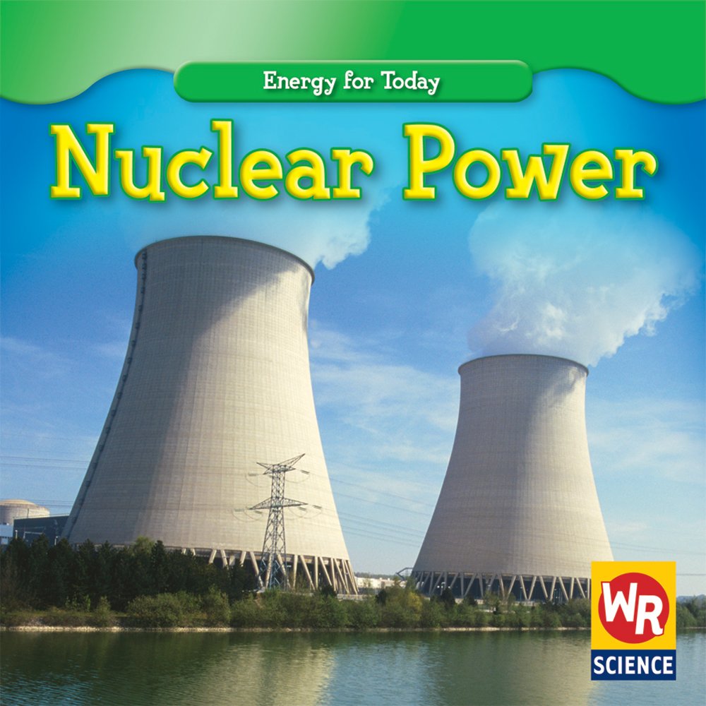 Nuclear Power (Energy For Today),New