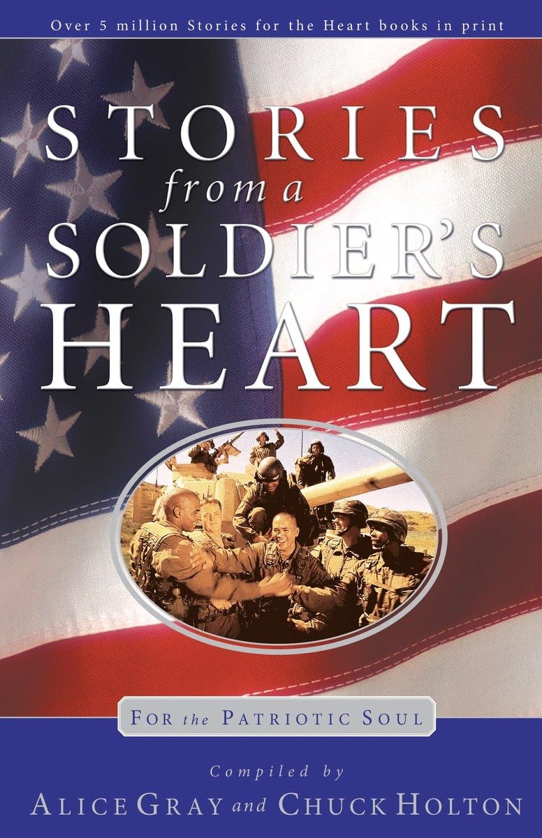 Stories From a Soldier's Heart: For the Patriotic Soul,Used
