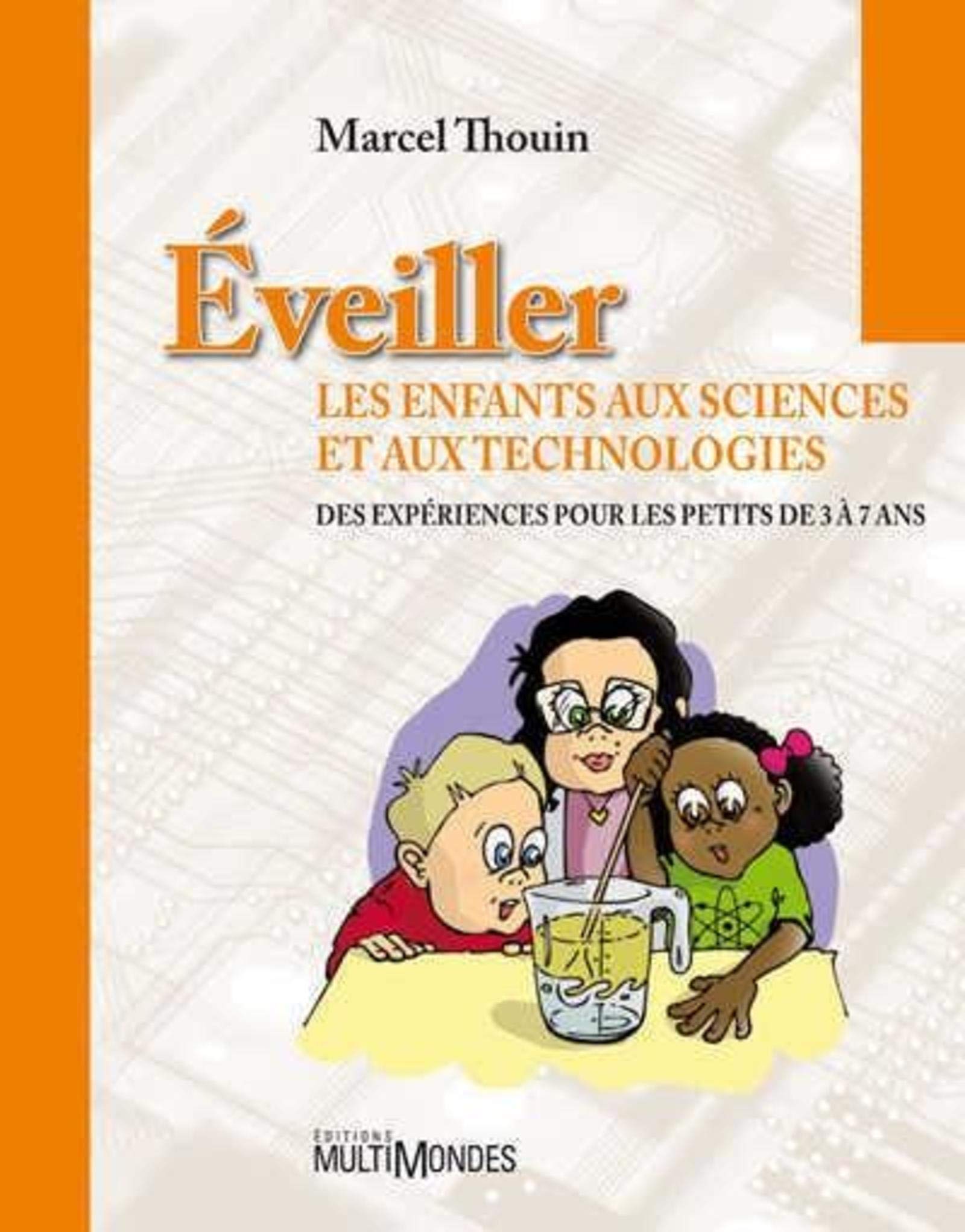 EVEILLER LES ENFANTS AUX SCIENCES ET AUX TECHNOLOGIES : DES EXPER,Used