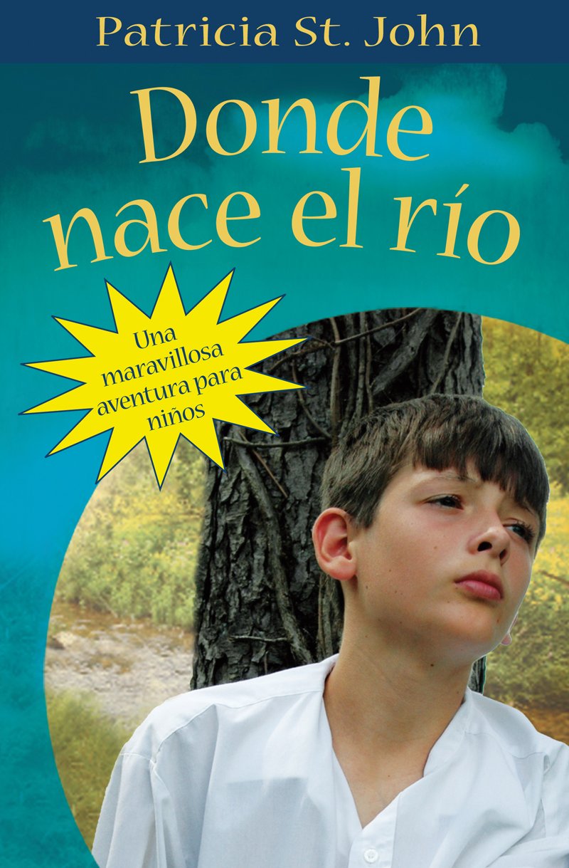 Donde Nace El Ro (Where The River Begins) (Spanish Edition),New