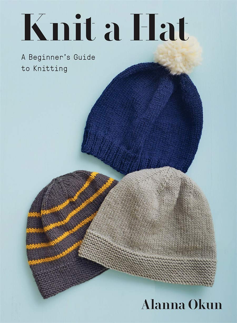 Knit a Hat: A Beginner's Guide to Knitting,Used