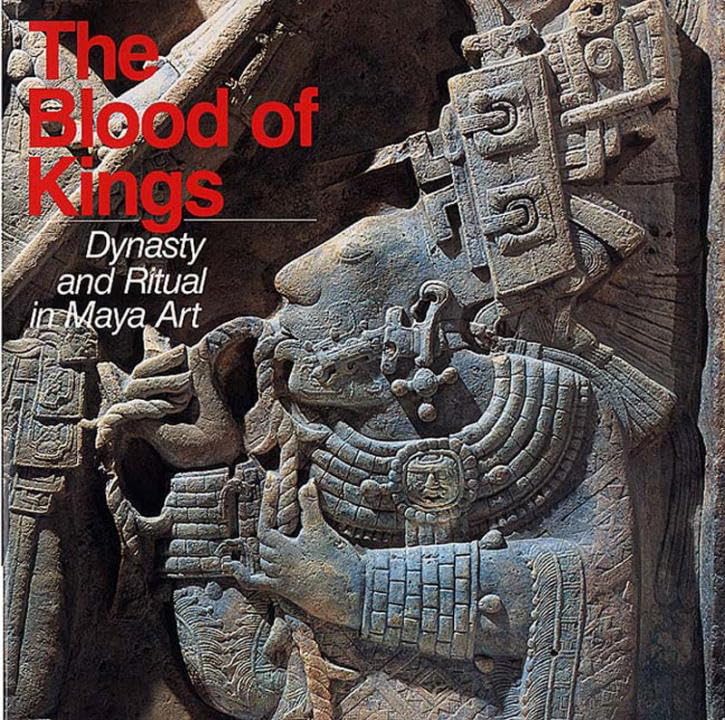 The Blood Of Kings: Dynasty And Ritual In Maya Art