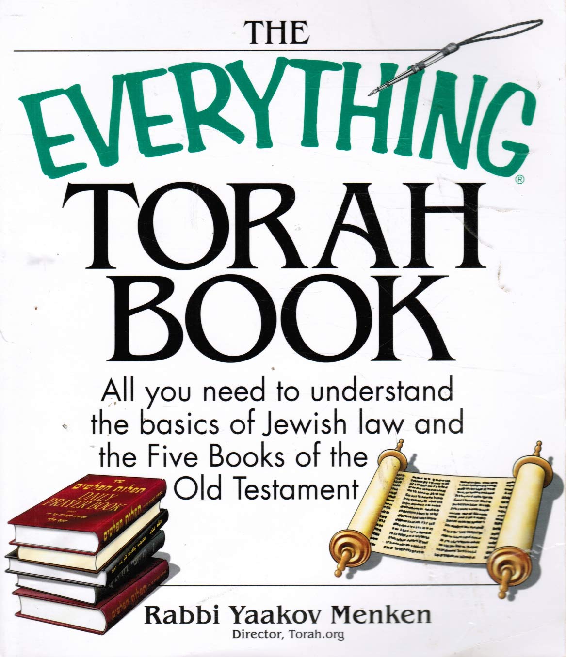 The Everything Torah Book: All You Need To Understand The Basics Of Jewish Law And The Five Books Of The Old Testament,New