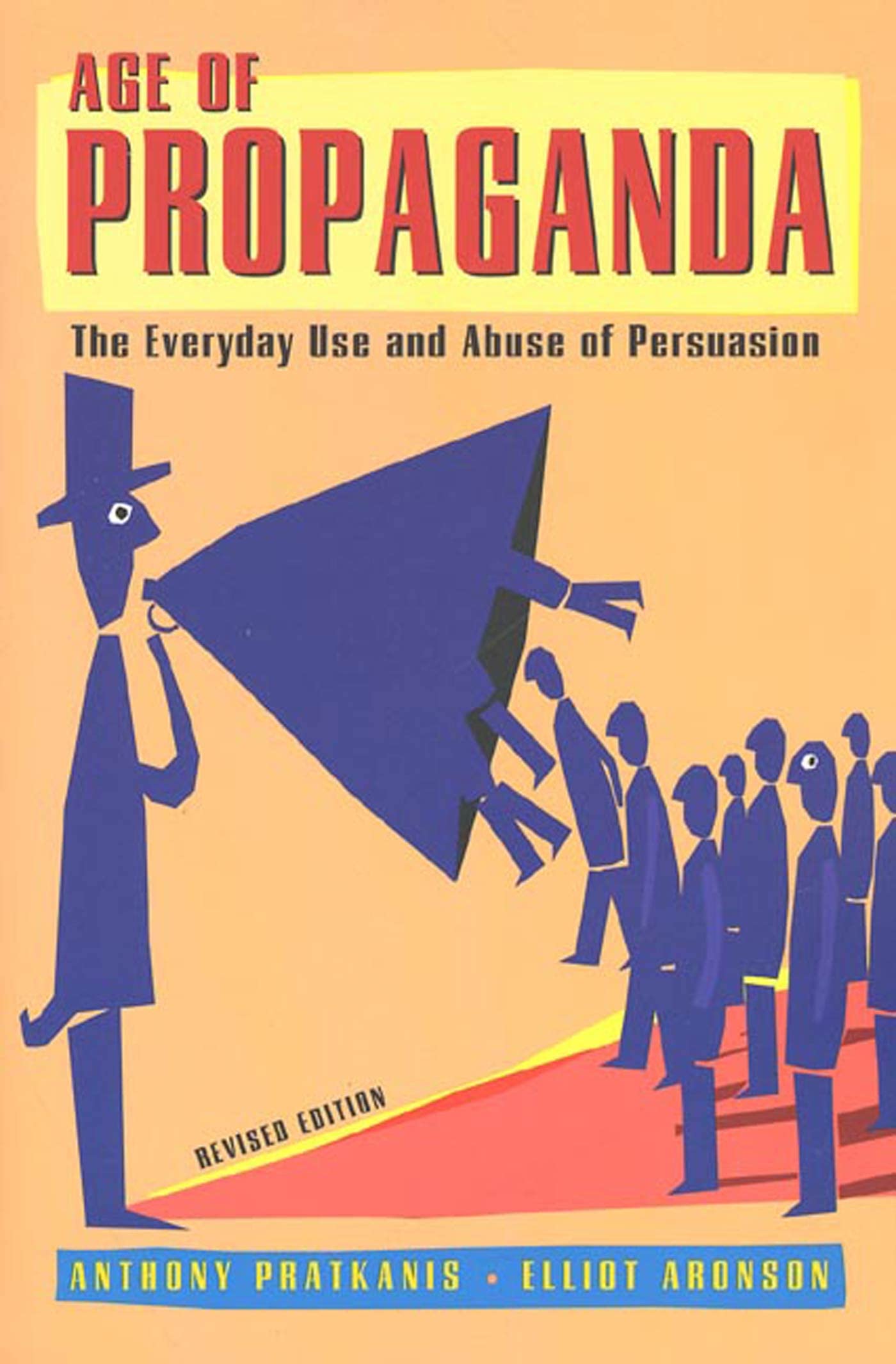 Age of Propaganda: The Everyday Use and Abuse of Persuasion,Used