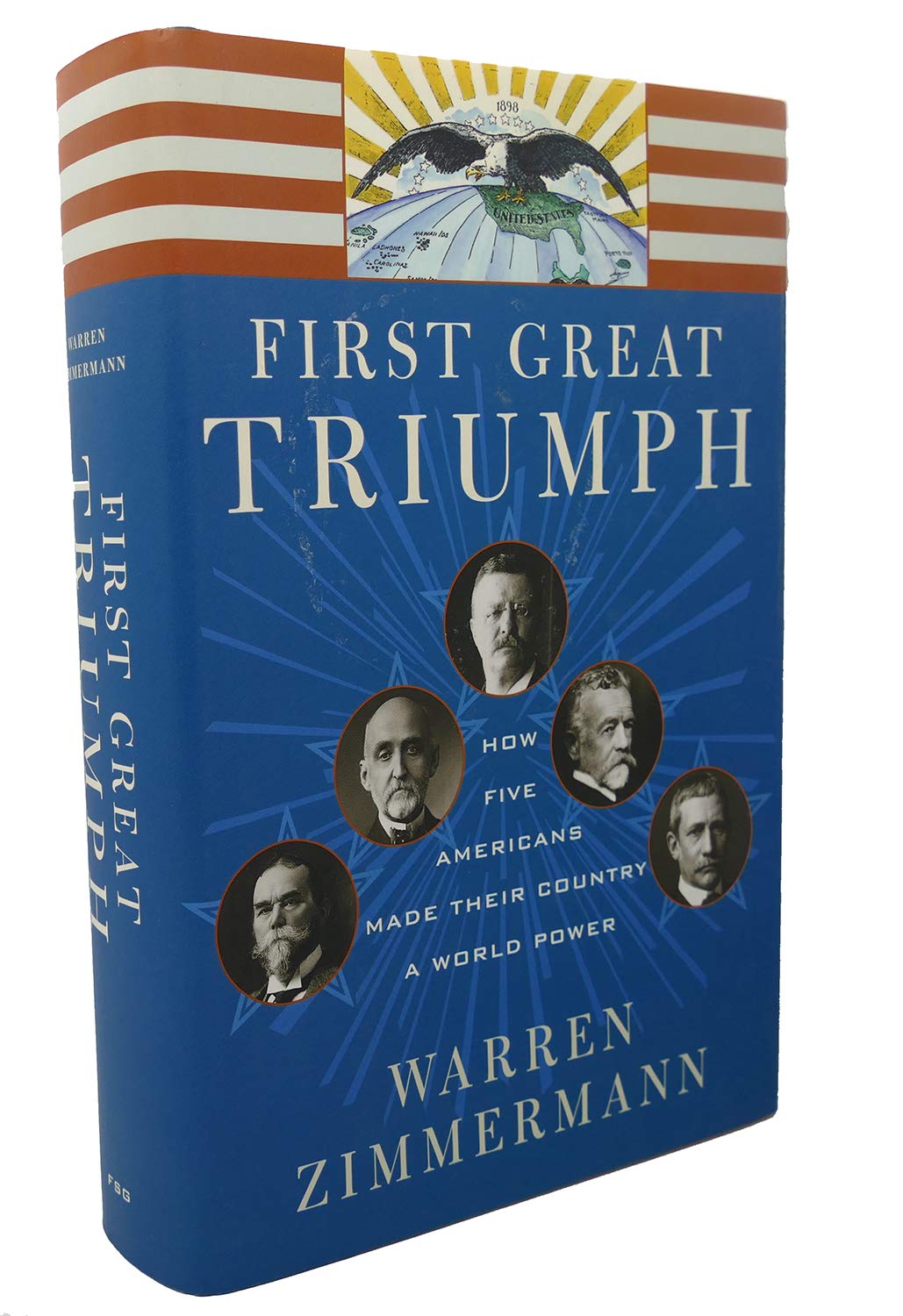 First Great Triumph: How Five Americans Made Their Country a World Power,Used
