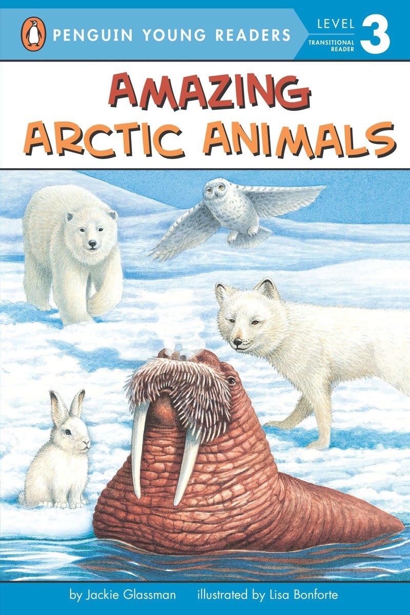 Amazing Arctic Animals (Penguin Young Readers, Level 3),New
