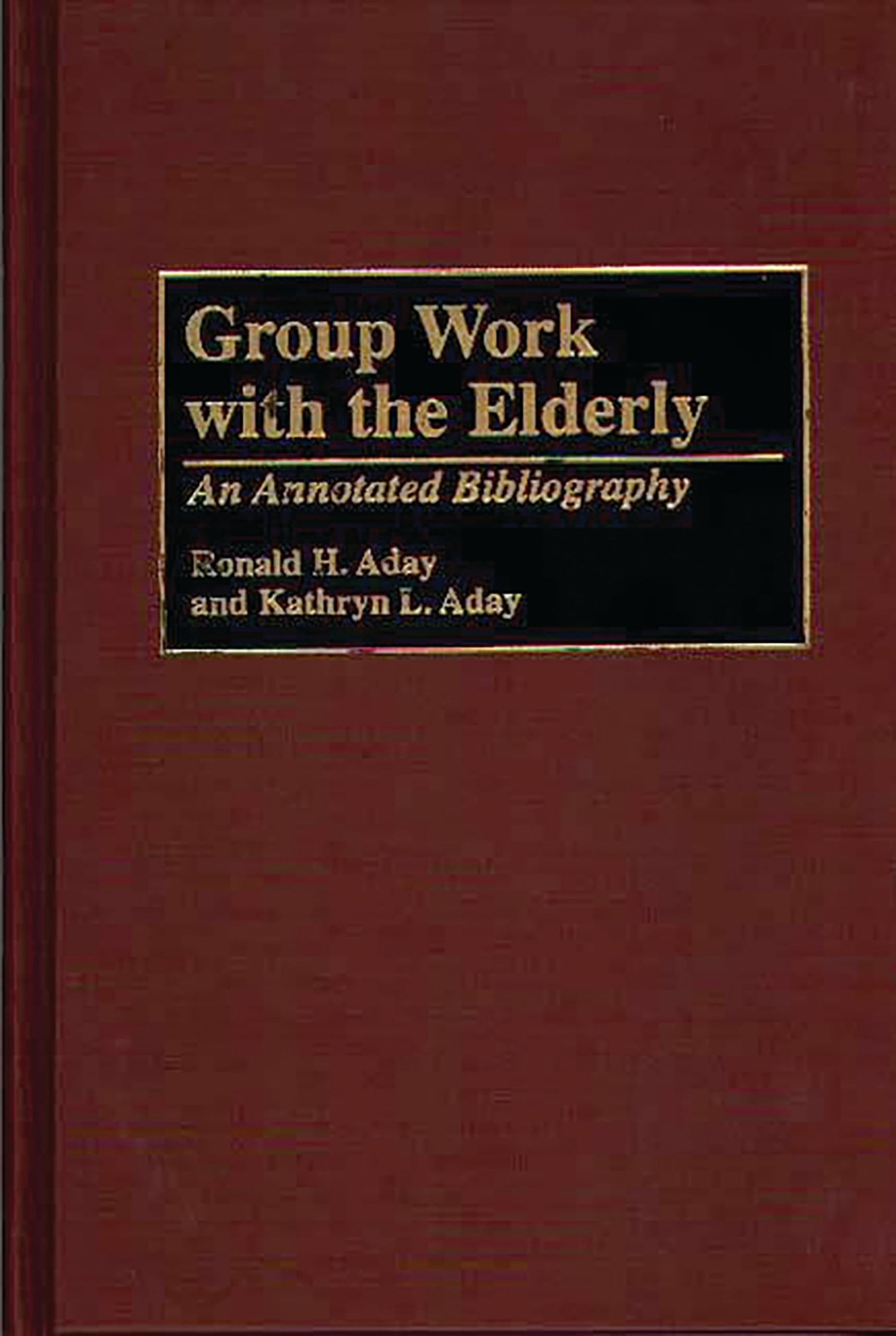 Group Work with the Elderly: An Annotated Bibliography (Bibliographies and Indexes in Gerontology),Used