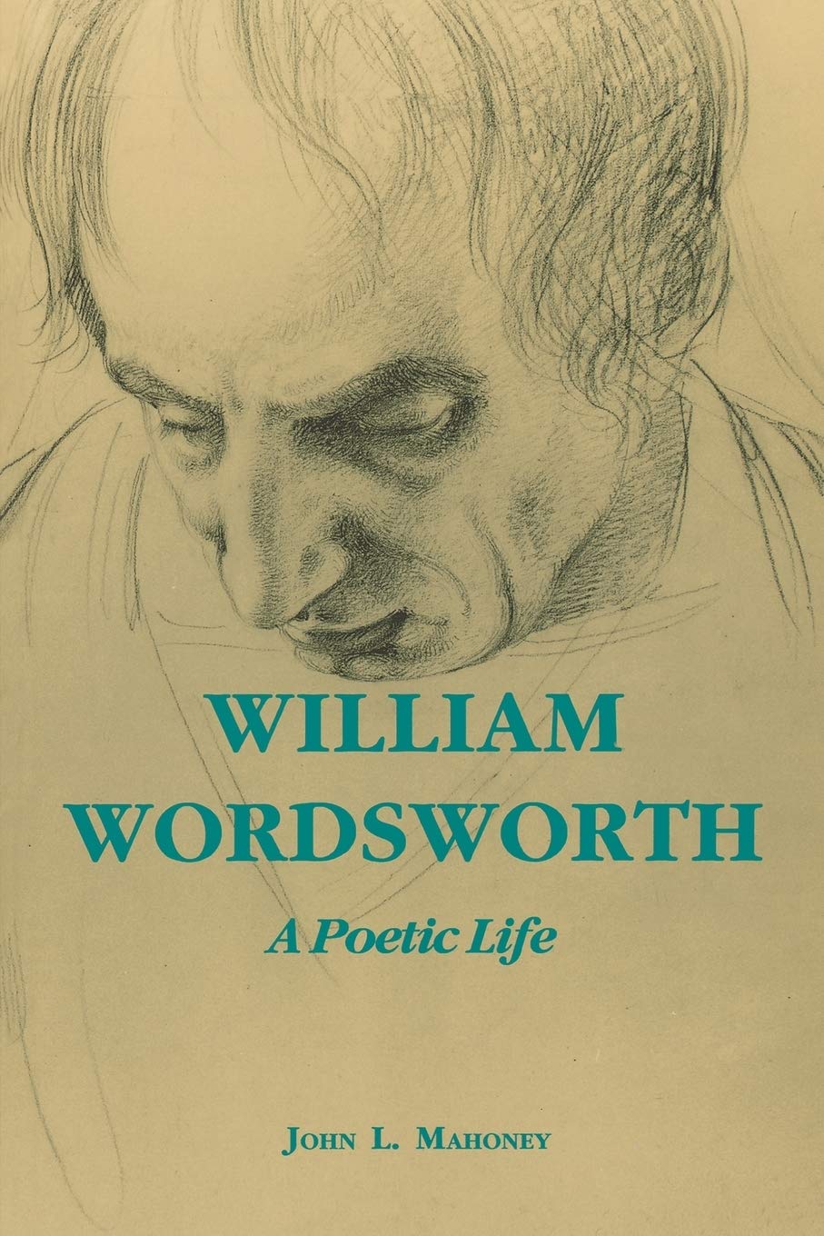 William Wordsworth: A Poetic Life,New